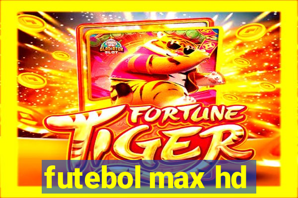 futebol max hd